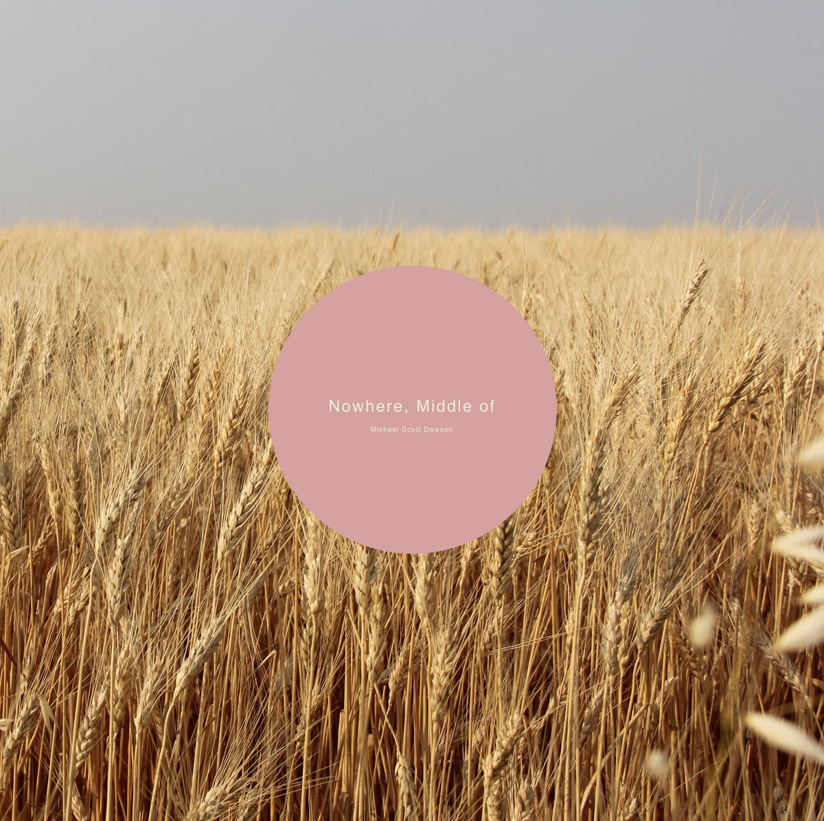 MICHAEL SCOTT DAWSON - Nowhere, Middle of