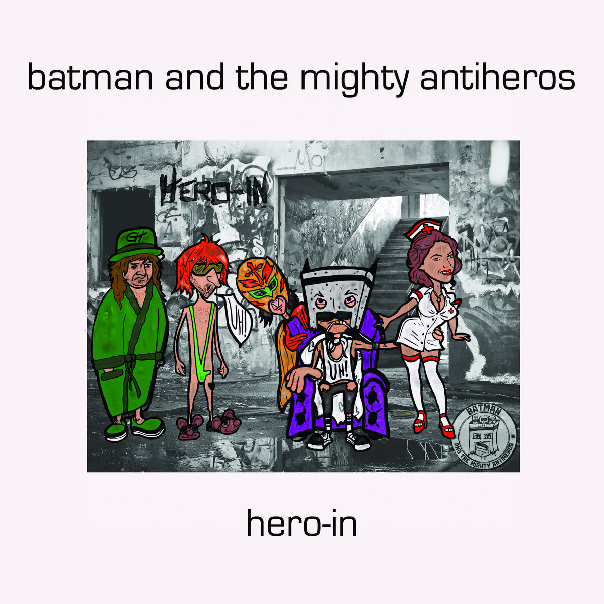BATMAN AND THE MIGHTY ANTI-HEROS - Hero-In
