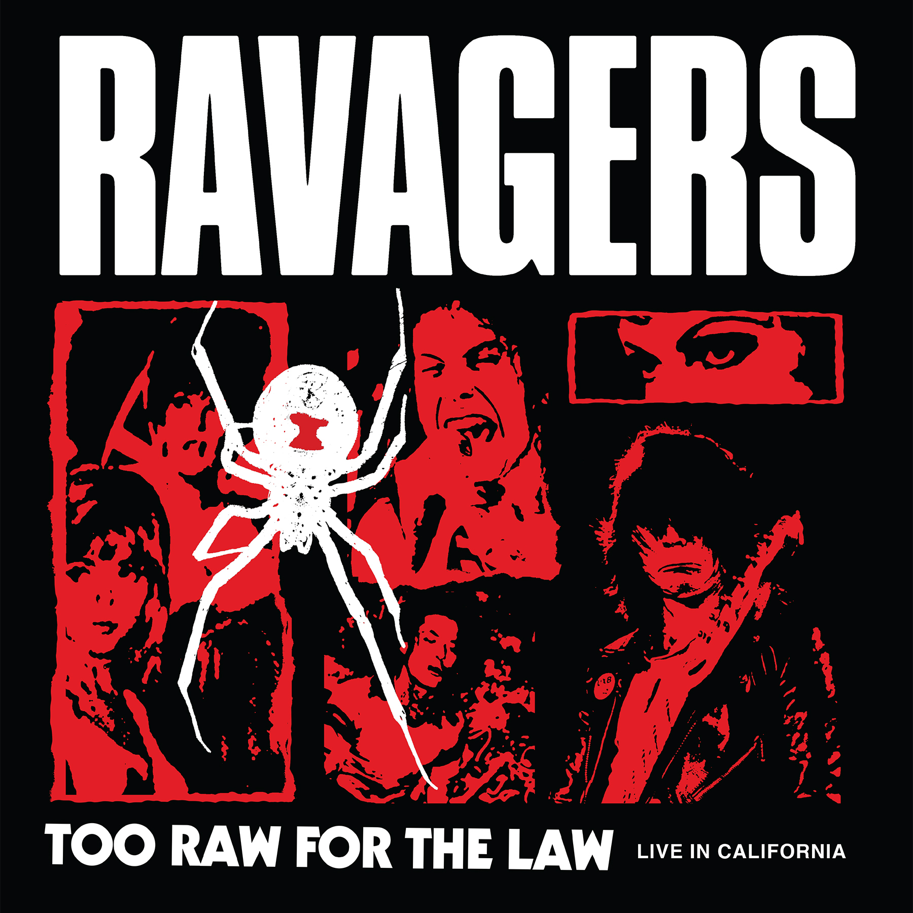 RAVAGERS - Too Raw For The Law - Live In California
