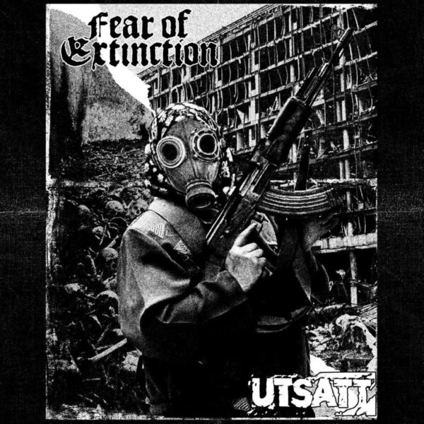 FEAR OF EXTINCTION / UTSATT - Split