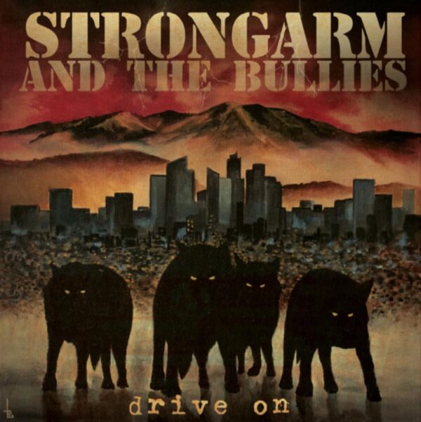 STRONGARM AND THE BULLIES - Drive On