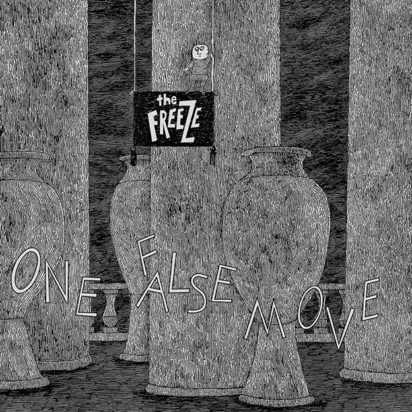 THE FREEZE - One False Move