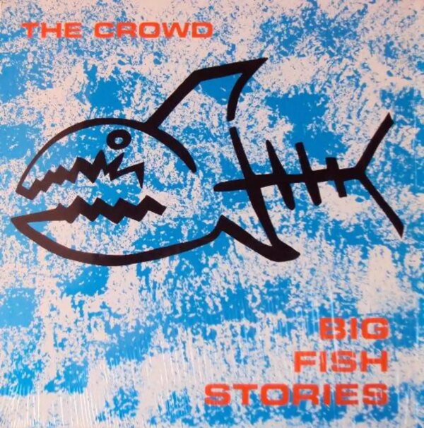 CROWD - Big Fish Stories