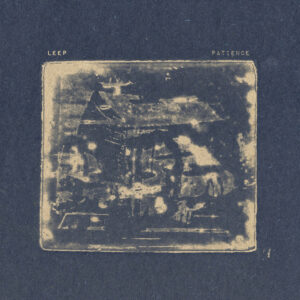 LEEP - Patience